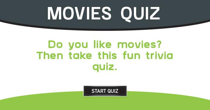 Banner for If you like movies you will love this quiz! 