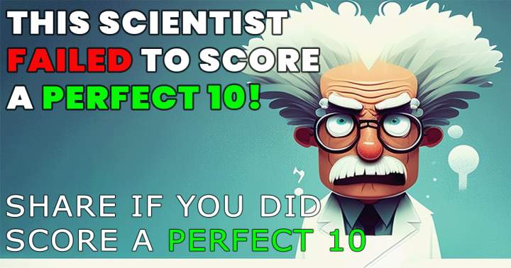 Can you score a perfect 10 in this Science quiz?