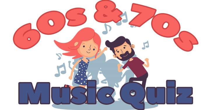 Quiz on Music of the 1960s and 1970s.