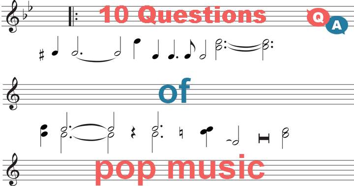 Banner for An assortment of 10 questions about pop music!