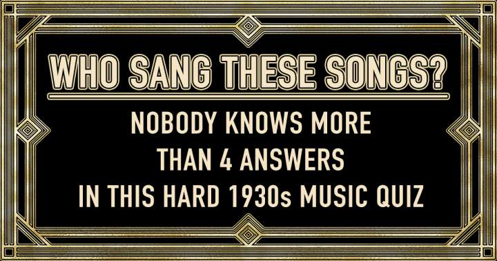 Banner for Who performed these songs from the 1930s?