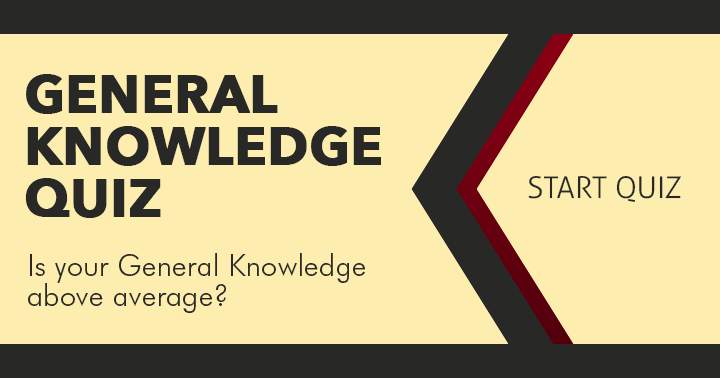 Banner for Does your General Knowledge exceed the average?