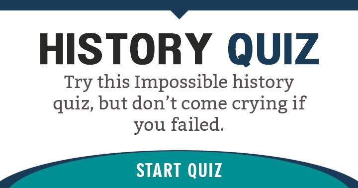 Banner for If you fail this History Quiz, don't come crying!