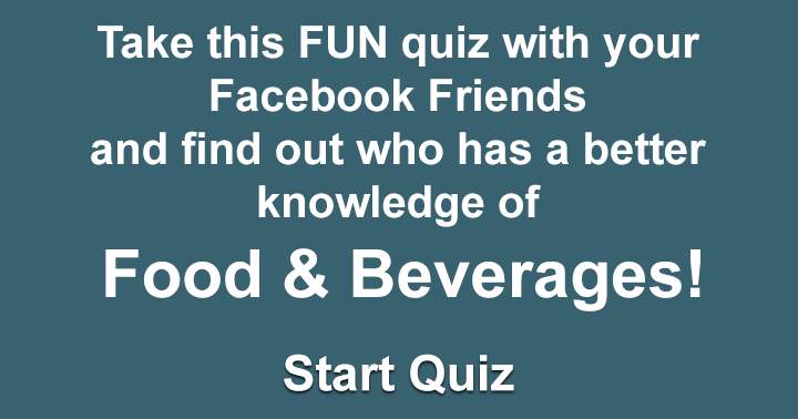 Banner for Discover who among your Facebook Friends has superior knowledge of Food & Beverages by participating in this entertaining quiz!