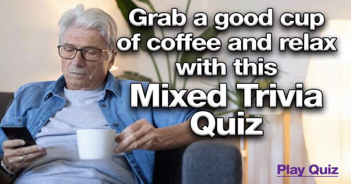 Banner for Relax with this Mixed Quiz while enjoying a cup of coffee!