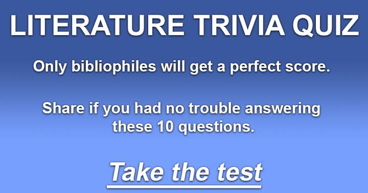 Banner for Bibliophiles alone can achieve a flawless score on this Literature Quiz.