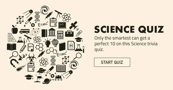 Banner for Scoring a 7+ in this science quiz is reserved for the brightest individuals.