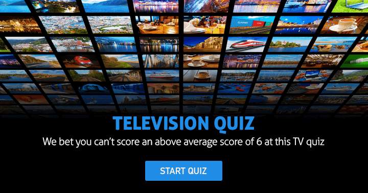 Banner for It's highly unlikely that you can achieve a 6 on this TV quiz.