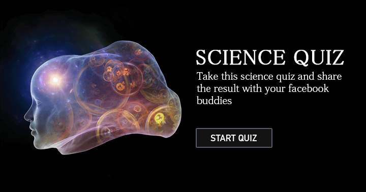 Banner for Complete the science quiz and share the outcome with your Facebook friends.