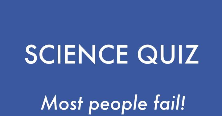 Banner for The majority of individuals will not succeed in the Science Quiz.