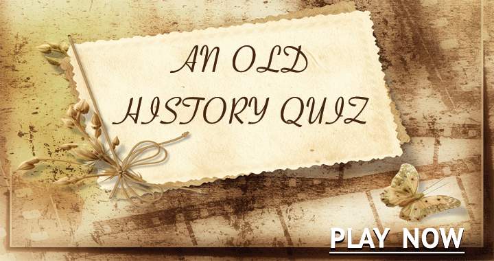 A quiz on ancient history!