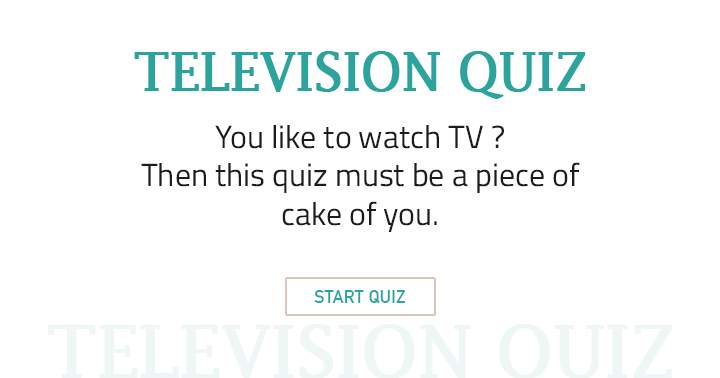 TV lovers will find this quiz a breeze.
