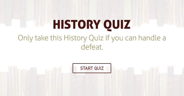 Banner for Only attempt this History quiz if you're prepared to face failure!