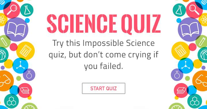 Banner for You will likely struggle to answer the science quiz accurately.