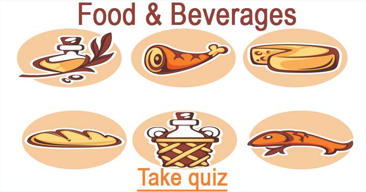 Banner for Is it possible for you to achieve a minimum of 50% accuracy in this Food & Beverages quiz?