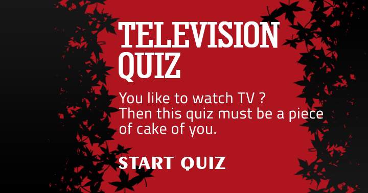 Banner for Calling all television lovers: Take this quiz!