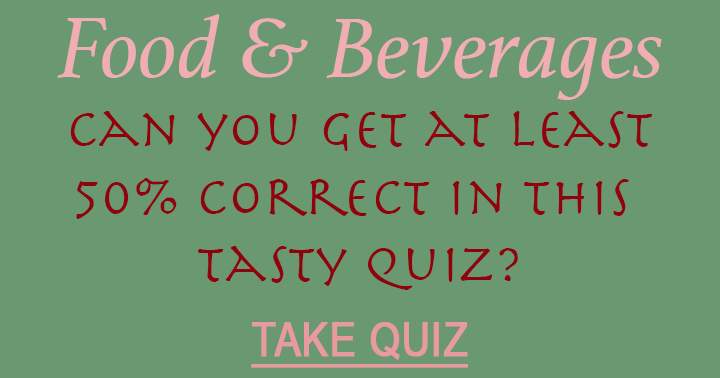 Banner for Attempt to achieve a 50% accuracy rate in this delectable quiz!