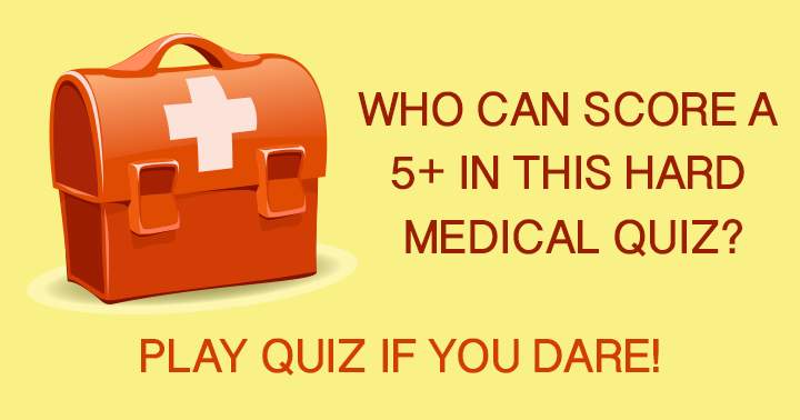 Banner for Can anyone achieve a score of 5+ in this challenging medical quiz?