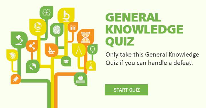 Banner for Take this General Knowledge quiz only if you are prepared for a defeat!