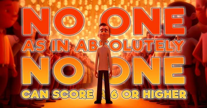 Banner for No one scores a 6 or higher under any circumstances.