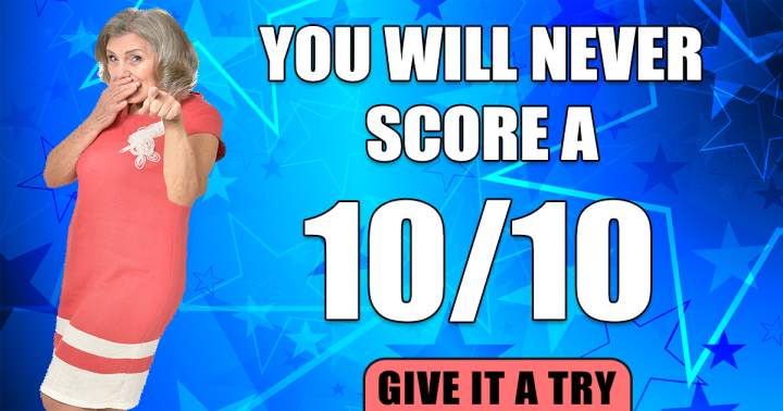 Banner for It is highly unlikely that you will achieve a perfect 10.