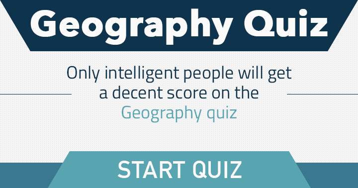 Banner for Do you possess the intellect needed for this Geography quiz?