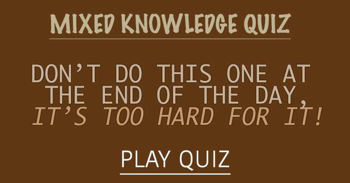 Banner for Challenging Mixed Knowledge Quiz