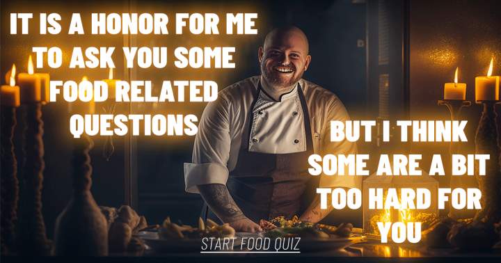 Banner for It's unlikely you'll be able to answer these 10 fun questions about food.