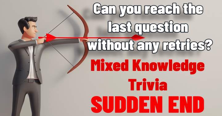 Banner for Trivia featuring an abrupt conclusion of assorted knowledge.