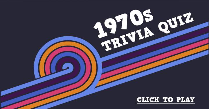 Banner for Test Your Knowledge on the 70s