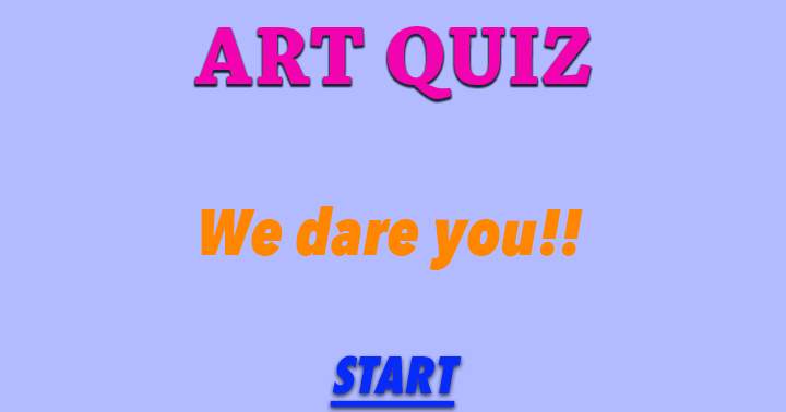 Banner for Test your art knowledge by accepting our challenge with this quiz!