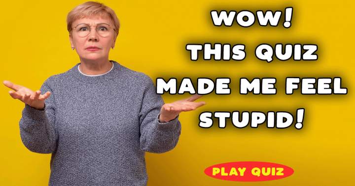 Banner for Did taking this quiz make you feel unintelligent?