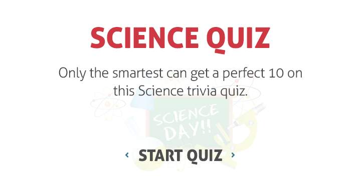 Only the smartest can get a perfect 10 on this Science Trivia Quiz