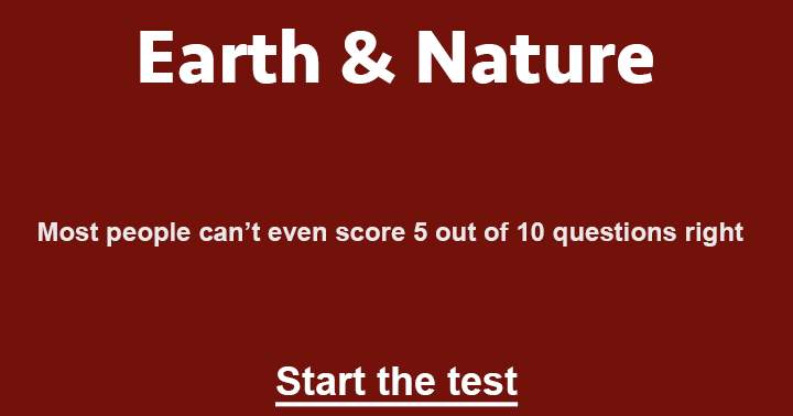 10 Questions about Earth and its Nature only biologists can answer. 