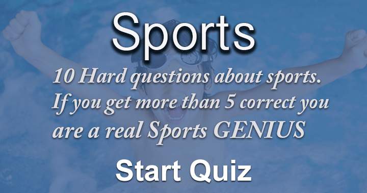 Banner for 10 hard questions about sport. If you get more than 5 correct you're a genius.