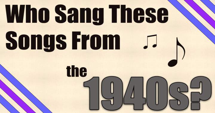 Banner for Who Sang These Songs From The 40s?