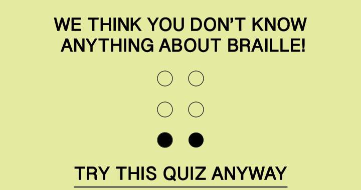 Do you know Braille?